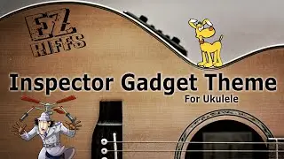 Inspector Gadget Theme Song for Ukulele