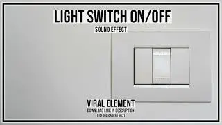 Light Switch ON/OFF sound effect @ by VIRAL Element