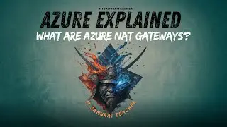 What are Azure NAT gateways?