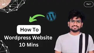 Creating Your Own Website with WordPress - Easy Tutorial for Beginners | Step-by-Step Guide (Part 1)