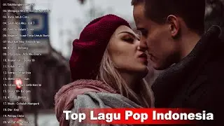 Top Lagu Pop Indonesia Terbaru 2022 Hits Pilihan Terbaik+enak Didengar Waktu Kerja