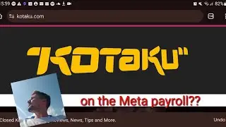 Kotaku: on the Meta payroll??