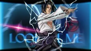 Look at me - Sasuke 🔥💙 [Edit/amv] | Capcut quick edit 👻