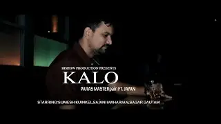 KALO- PARAS MASTERpain Ft.JAYAN||SUMESH KUINKEL/SAJANI MAHARJAN/SAGAR GAUTAM