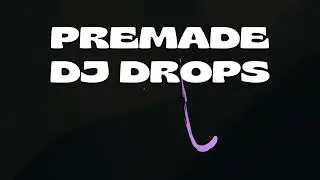 PREMADE DJ DROPS #!