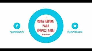 Cura rápida para el Herpes Labial