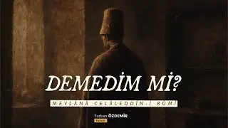 Mevlana Jalaluddin Rumi | Didn’t I Tell You (Poem)