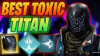 NEW TOXIC Titan Build CAN DOMINATE PVP (Easy TITAN BUILDS PVP FOR PVE MAINS Destiny 2)