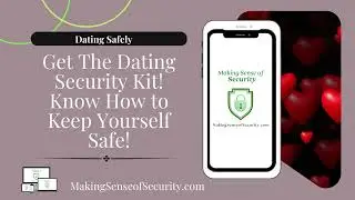 Dating Security Kit Waitlist Video - Making Sense of Security
