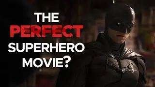 Why The Batman is Perfect Superhero Movie