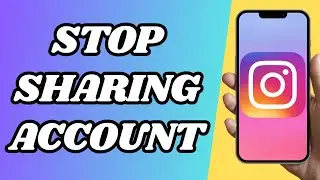 How To Stop Sharing Your Accounts On Instagram