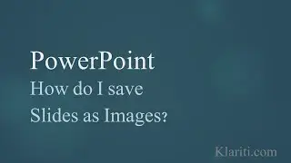 Powerpoint - How to Export Slides to PNG and JPG