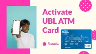 How to Activate UBL ATM Card Using UBL Digital App | How to Activate UBL Debit Card | UBL ATM Card🎵