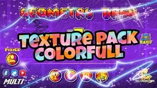 Texture pack ColorFull Geometry dash 2.11