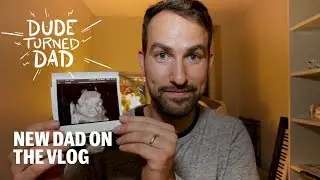 New Dad on the Vlog || Dude Turned Dad Episode 1