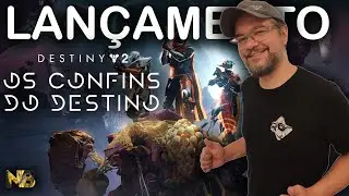 Destiny 2 | LIVE de LANÇAMENTO de Os Confins do Destino + SORTEIO da DLC