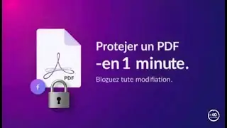 Protéger un PDF en 1 minute — Bloquez toute modification 🔒