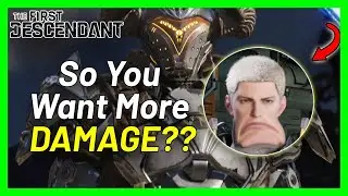 How To ACTUALLY Deal Damage! | The First Descendant