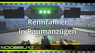Noobguys als Rennfahrer? (Noobguys in Space Engineers)