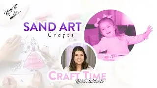 How to Make Sand Art Crafts | Craft Time with Michaela
