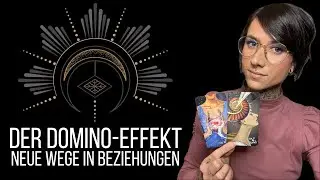 Wochenbotschaft ✨ DER DOMINO-EFFEKT: Neue Wege in Beziehungen | September 2024 • Tarot • Horoskop