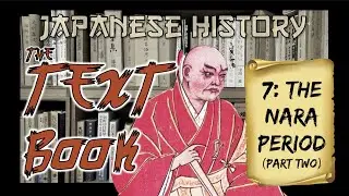 Japanese History: The Nara Period Pt. 2 (Japanese History: The Textbook)
