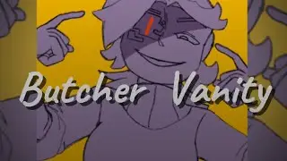 Butcher Vanity- animation {Flipa clip}