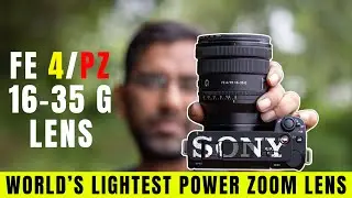 Sony FE 4/PZ 16-35 G Lens: Unveiling the World's Lightest Full-Frame F4 Power-Zoom Wonder!