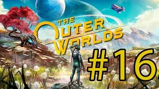 Сцилла в шпрысах ♦ The Outer Worlds #16