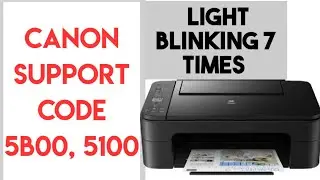 Canon printer light blinking || support code 5B00