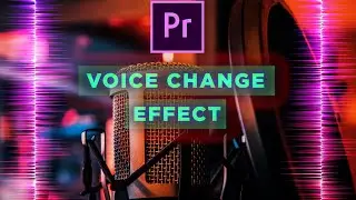 Change Your Voice in Premiere | Adobe Premiere Pro Tutorial | 2021