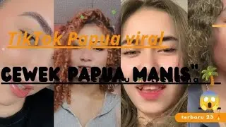 New ‼️ TikTok Papua viral terbaru 2023 trending 🌴🔥