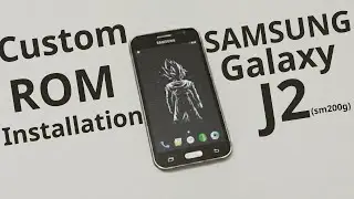 Custom rom installation on Samsung galaxy j2 (sm200g) guide [2026]