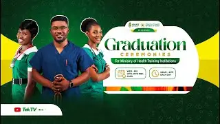 Graduation Ceremonies For Ministry of Health Training Institutions 2023 | Day 3 - Morning Session