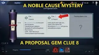 A PROPOSAL GEM CLUE 8 / A NOBLE  CAUSE MYSTERY / MIR4 GUIDE