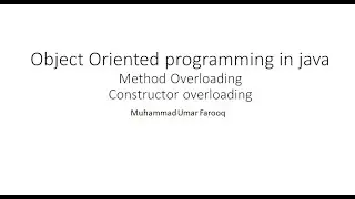 Object Oriented Programming in Java: Method Overloading Constructor Overloading