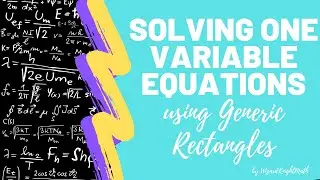 Solving One-Variable Equations Using Generic Rectangles to Distribute