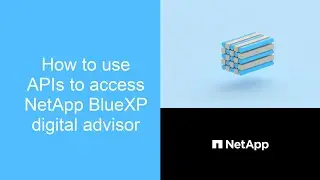 How to use APIs to access NetApp BlueXP digital advisor
