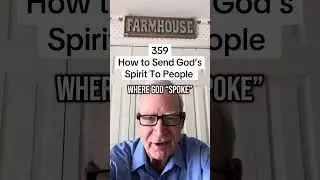 359 - How to Send God’s Spirit to People