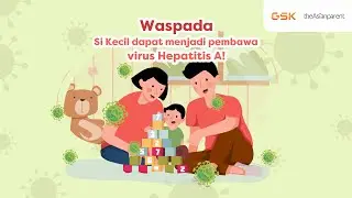 Waspada, Si Kecil dapat menjadi pembawa virus Hepatitis A!
