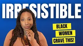 👩🏾‍🤝‍👨🏼3 TRAITS BLACK WOMEN CRAVE IN NONBLACK MEN