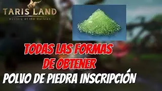 TODAS LAS FORMAS DE OBTNER POLVO DE PIEDRA DE INSCRIPCIÓN ! | TARISLAND