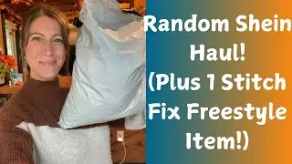 Super Random SHEIN Haul & Try-On! | Plus a Bonus Stitch Fix Freestyle Dress | LBD