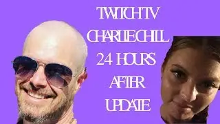 Charlie Chill 24 Hours Post Twitch Stream Meltdown