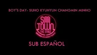 [SUB ESPAÑOL] SMTOWNTHE STAGE Boy's Day Suho, Kyuhyun, Changmin, Minho
