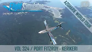 Flight Simulator | Azgharie World Tour | 324 : Port Fitzroy - Kerikeri