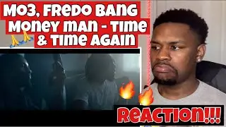Time & Time Again - Mo3, MoneyMan & Fredo Bang (REACTION!!!) FREDO AND MONEYMAN CANE W IT
