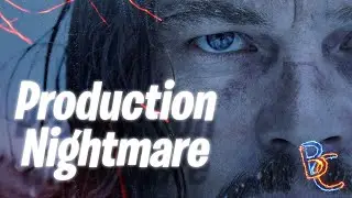 Why The Revenant was a Production Nightmare