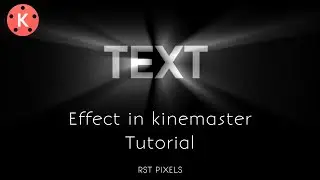 Light Rays Text Animation Effect In Kinemaster || Alightmotion Text Animation Tutorial - RST PIXELS