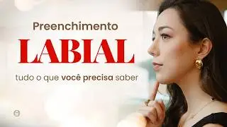 Preenchimento LABIAL I Veja como ter LÁBIOS mais bonitos e NATURAIS
